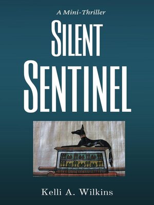 cover image of Silent Sentinel--A Mini-Thriller